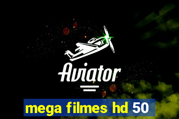 mega filmes hd 50